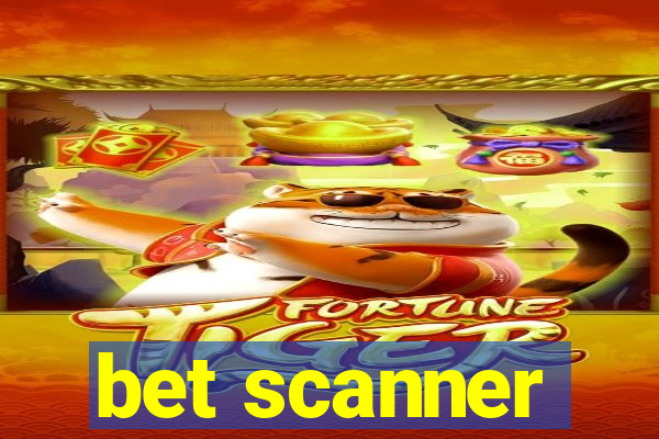 bet scanner